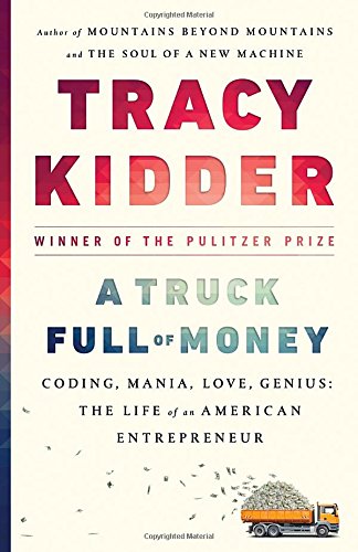 A Truck Full of Money — Tracy Kidder