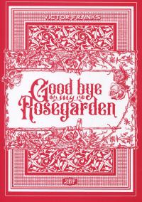 Прощавай, трояндовий саде. Том 3 — Dr.pepperco #3