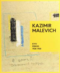 Kazimir Malevich. Kyiv Period, 1928-1930 — Тетяна Філевська #1