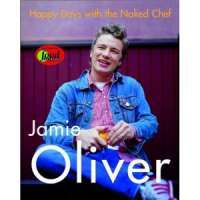 Happy Days with the Naked Chef — Jamie Oliver