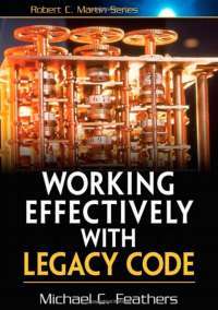 Working Effectively with Legacy Code — Michael Feathers